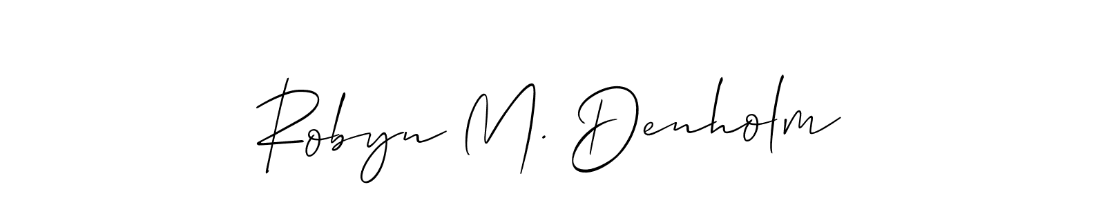 Allison_Script is a professional signature style that is perfect for those who want to add a touch of class to their signature. It is also a great choice for those who want to make their signature more unique. Get Robyn M. Denholm name to fancy signature for free. Robyn M. Denholm signature style 2 images and pictures png