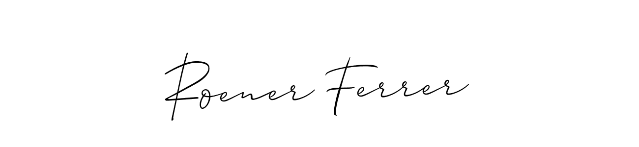 Also we have Roener Ferrer name is the best signature style. Create professional handwritten signature collection using Allison_Script autograph style. Roener Ferrer signature style 2 images and pictures png