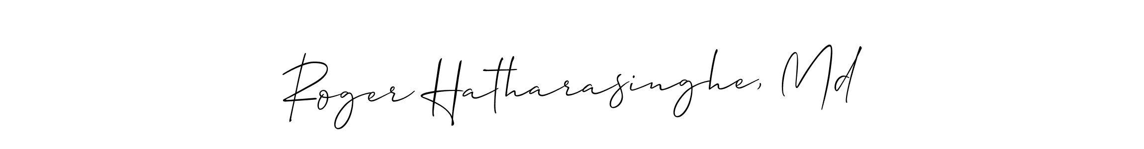 How to make Roger Hatharasinghe, Md name signature. Use Allison_Script style for creating short signs online. This is the latest handwritten sign. Roger Hatharasinghe, Md signature style 2 images and pictures png