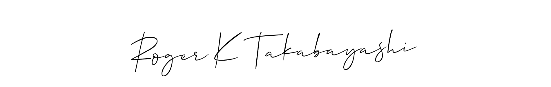 Use a signature maker to create a handwritten signature online. With this signature software, you can design (Allison_Script) your own signature for name Roger K Takabayashi. Roger K Takabayashi signature style 2 images and pictures png