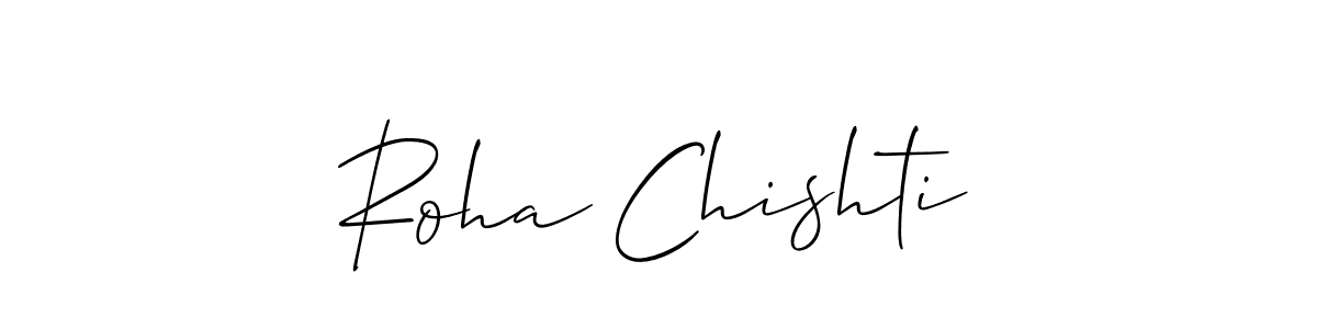 Use a signature maker to create a handwritten signature online. With this signature software, you can design (Allison_Script) your own signature for name Roha Chishti. Roha Chishti signature style 2 images and pictures png