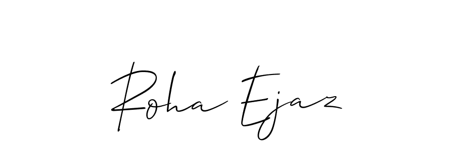 It looks lik you need a new signature style for name Roha Ejaz. Design unique handwritten (Allison_Script) signature with our free signature maker in just a few clicks. Roha Ejaz signature style 2 images and pictures png