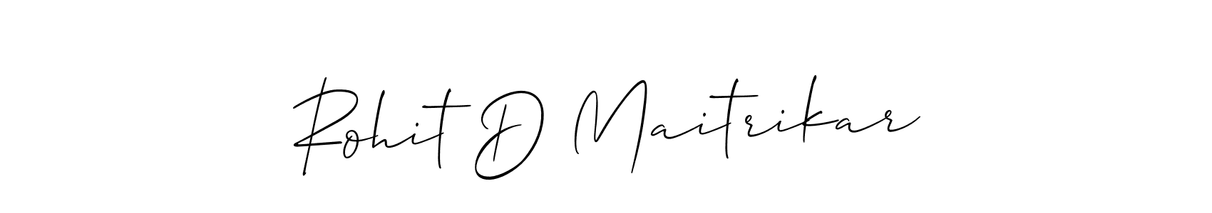 Make a short Rohit D Maitrikar signature style. Manage your documents anywhere anytime using Allison_Script. Create and add eSignatures, submit forms, share and send files easily. Rohit D Maitrikar signature style 2 images and pictures png