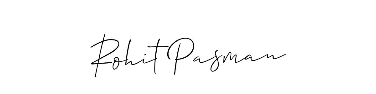 Make a short Rohit Pasman signature style. Manage your documents anywhere anytime using Allison_Script. Create and add eSignatures, submit forms, share and send files easily. Rohit Pasman signature style 2 images and pictures png