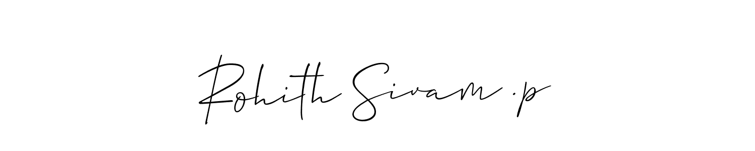 Make a beautiful signature design for name Rohith Sivam .p. Use this online signature maker to create a handwritten signature for free. Rohith Sivam .p signature style 2 images and pictures png