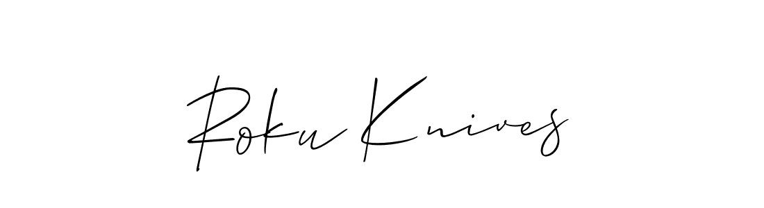 You should practise on your own different ways (Allison_Script) to write your name (Roku Knives) in signature. don't let someone else do it for you. Roku Knives signature style 2 images and pictures png