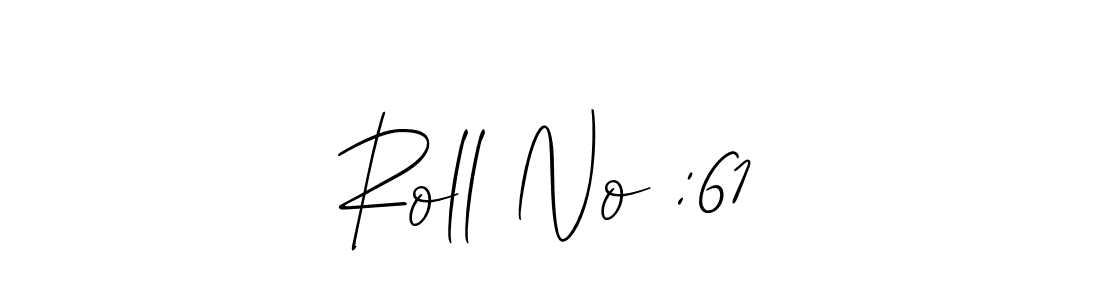 Create a beautiful signature design for name Roll No :61. With this signature (Allison_Script) fonts, you can make a handwritten signature for free. Roll No :61 signature style 2 images and pictures png