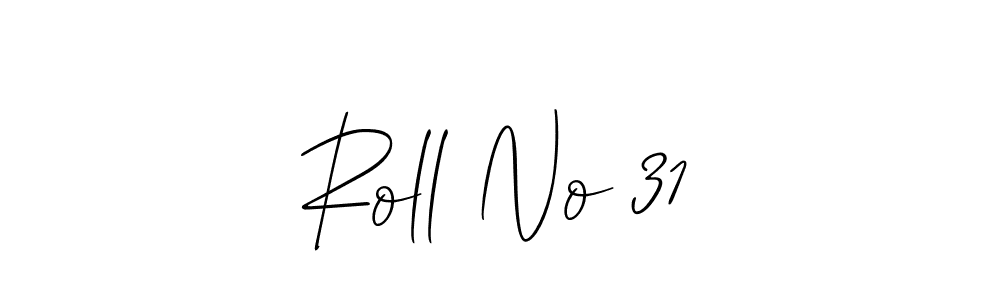You should practise on your own different ways (Allison_Script) to write your name (Roll No 31) in signature. don't let someone else do it for you. Roll No 31 signature style 2 images and pictures png