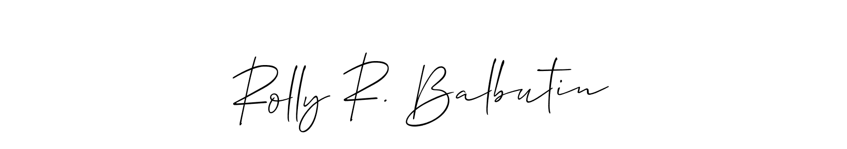 Best and Professional Signature Style for Rolly R. Balbutin. Allison_Script Best Signature Style Collection. Rolly R. Balbutin signature style 2 images and pictures png