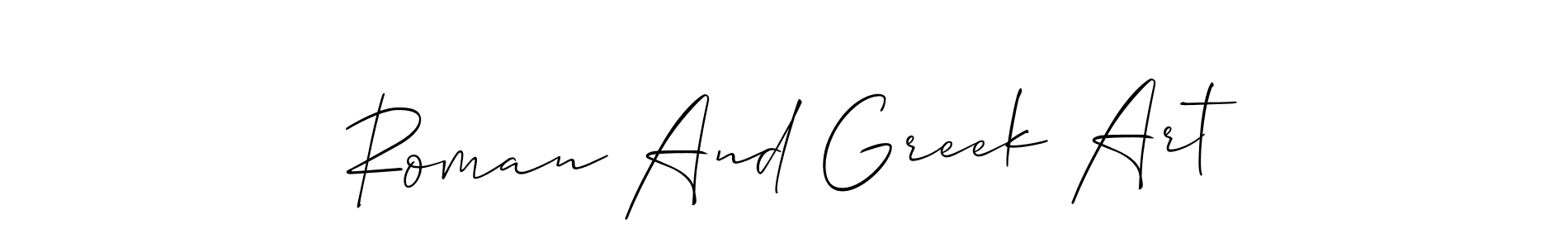 Also You can easily find your signature by using the search form. We will create Roman And Greek Art name handwritten signature images for you free of cost using Allison_Script sign style. Roman And Greek Art signature style 2 images and pictures png