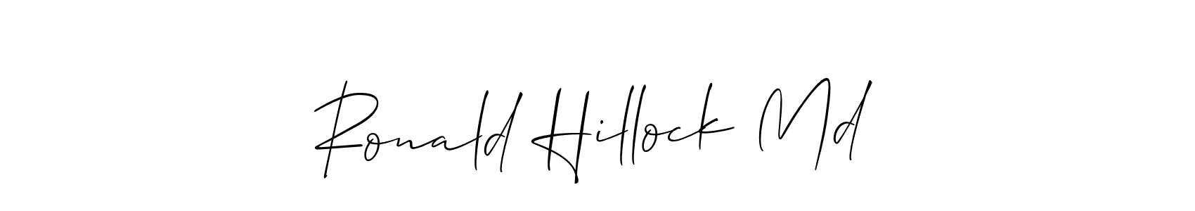 You should practise on your own different ways (Allison_Script) to write your name (Ronald Hillock Md) in signature. don't let someone else do it for you. Ronald Hillock Md signature style 2 images and pictures png