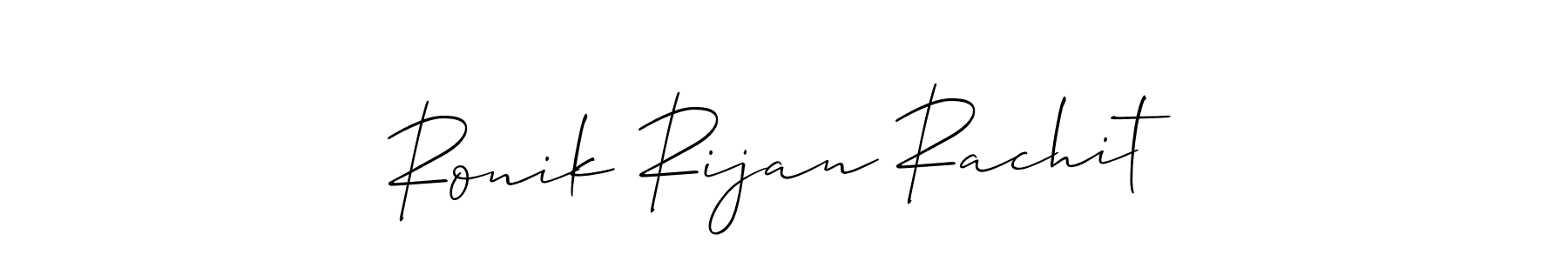 You should practise on your own different ways (Allison_Script) to write your name (Ronik Rijan Rachit) in signature. don't let someone else do it for you. Ronik Rijan Rachit signature style 2 images and pictures png