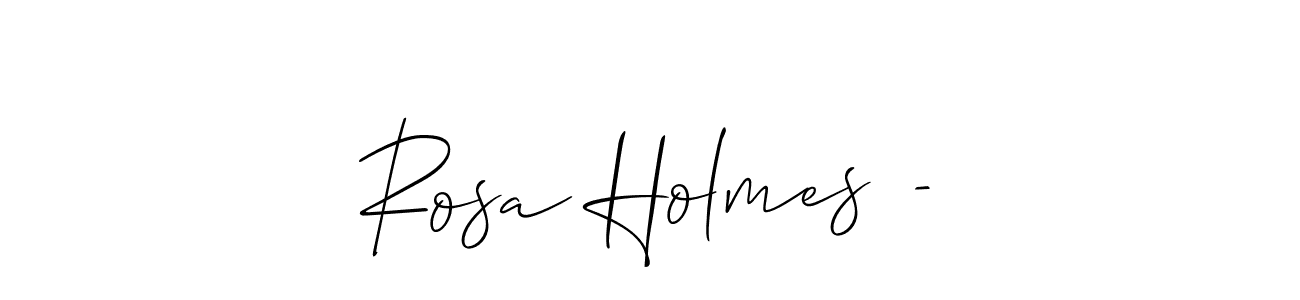 Create a beautiful signature design for name Rosa Holmes -. With this signature (Allison_Script) fonts, you can make a handwritten signature for free. Rosa Holmes - signature style 2 images and pictures png