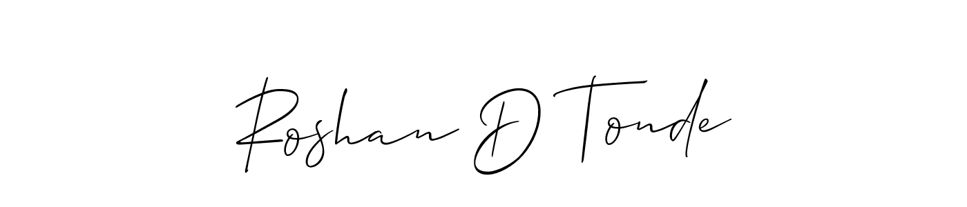 Make a short Roshan D Tonde signature style. Manage your documents anywhere anytime using Allison_Script. Create and add eSignatures, submit forms, share and send files easily. Roshan D Tonde signature style 2 images and pictures png
