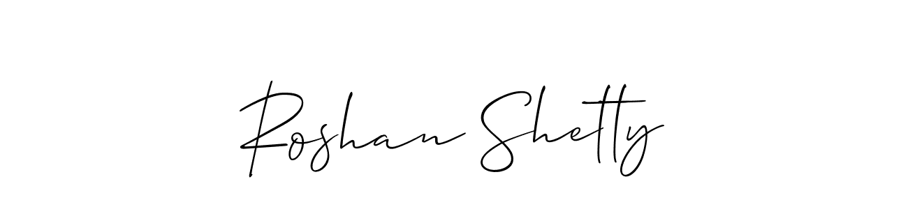 You should practise on your own different ways (Allison_Script) to write your name (Roshan Shetty) in signature. don't let someone else do it for you. Roshan Shetty signature style 2 images and pictures png