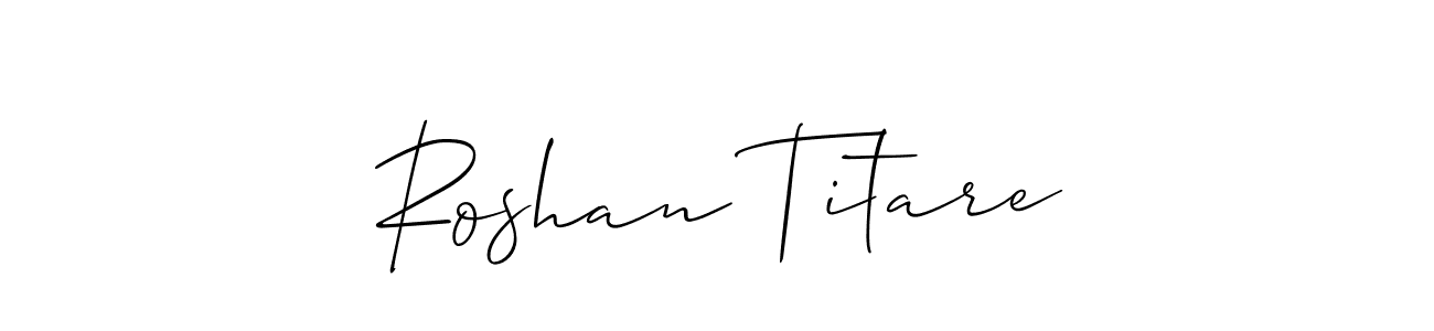 This is the best signature style for the Roshan Titare name. Also you like these signature font (Allison_Script). Mix name signature. Roshan Titare signature style 2 images and pictures png