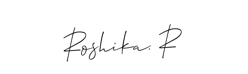 Also You can easily find your signature by using the search form. We will create Roshika. R name handwritten signature images for you free of cost using Allison_Script sign style. Roshika. R signature style 2 images and pictures png