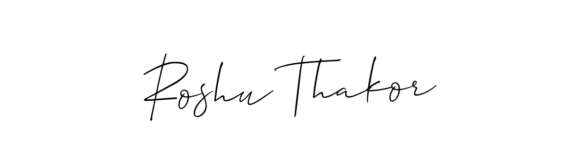 It looks lik you need a new signature style for name Roshu Thakor. Design unique handwritten (Allison_Script) signature with our free signature maker in just a few clicks. Roshu Thakor signature style 2 images and pictures png