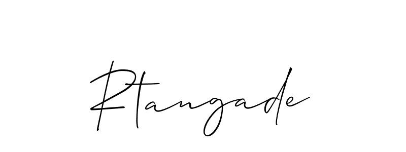 It looks lik you need a new signature style for name Rtangade. Design unique handwritten (Allison_Script) signature with our free signature maker in just a few clicks. Rtangade signature style 2 images and pictures png