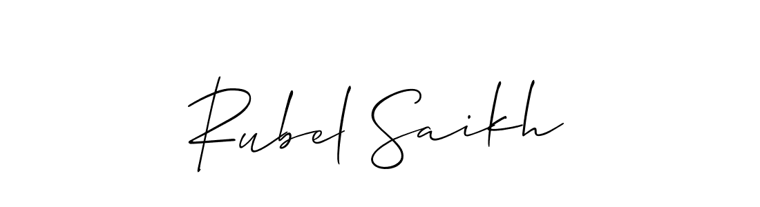 Make a short Rubel Saikh signature style. Manage your documents anywhere anytime using Allison_Script. Create and add eSignatures, submit forms, share and send files easily. Rubel Saikh signature style 2 images and pictures png