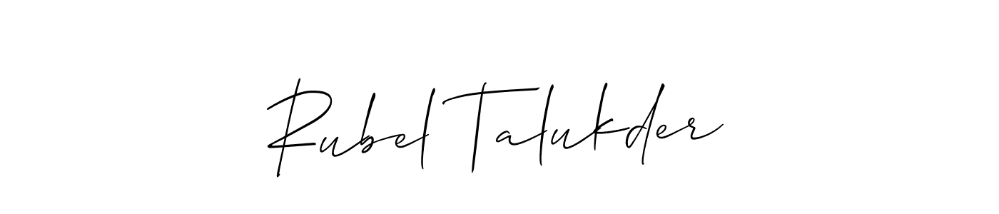 Design your own signature with our free online signature maker. With this signature software, you can create a handwritten (Allison_Script) signature for name Rubel Talukder. Rubel Talukder signature style 2 images and pictures png