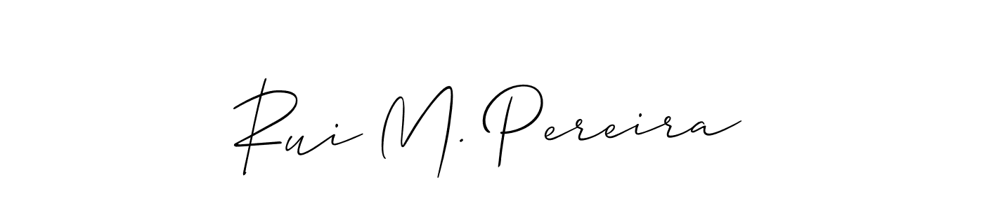 You should practise on your own different ways (Allison_Script) to write your name (Rui M. Pereira) in signature. don't let someone else do it for you. Rui M. Pereira signature style 2 images and pictures png