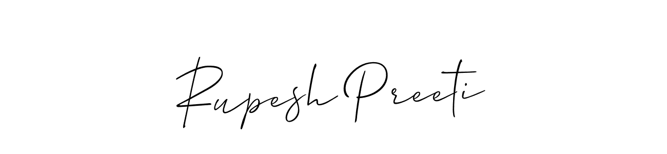 Also we have Rupesh Preeti name is the best signature style. Create professional handwritten signature collection using Allison_Script autograph style. Rupesh Preeti signature style 2 images and pictures png