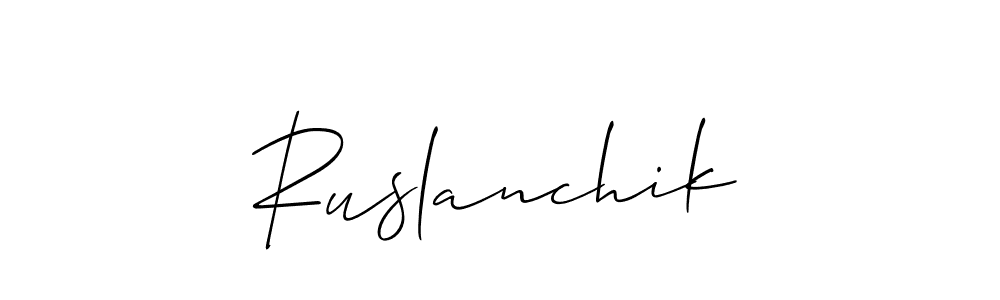 How to make Ruslanchik signature? Allison_Script is a professional autograph style. Create handwritten signature for Ruslanchik name. Ruslanchik signature style 2 images and pictures png