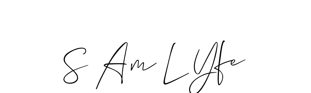 Create a beautiful signature design for name S Am L Yfe. With this signature (Allison_Script) fonts, you can make a handwritten signature for free. S Am L Yfe signature style 2 images and pictures png