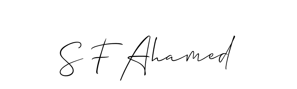 How to make S F Ahamed signature? Allison_Script is a professional autograph style. Create handwritten signature for S F Ahamed name. S F Ahamed signature style 2 images and pictures png