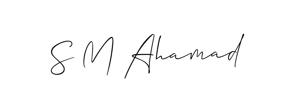 Create a beautiful signature design for name S M Ahamad. With this signature (Allison_Script) fonts, you can make a handwritten signature for free. S M Ahamad signature style 2 images and pictures png