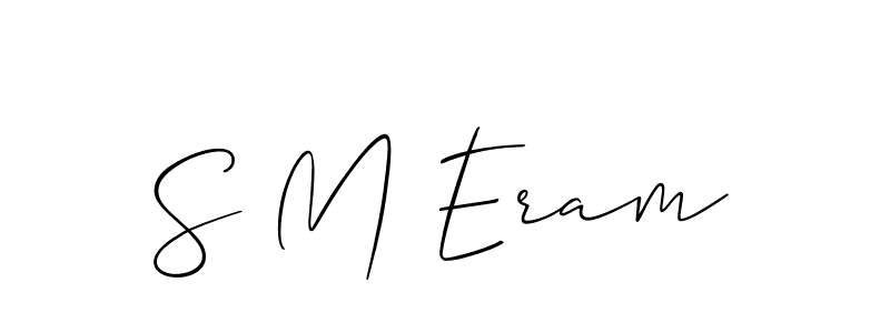 Create a beautiful signature design for name S M Eram. With this signature (Allison_Script) fonts, you can make a handwritten signature for free. S M Eram signature style 2 images and pictures png
