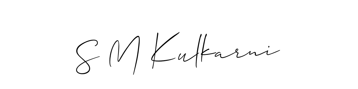 Make a beautiful signature design for name S M Kulkarni. With this signature (Allison_Script) style, you can create a handwritten signature for free. S M Kulkarni signature style 2 images and pictures png