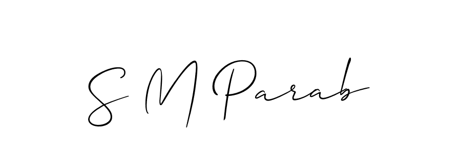 Design your own signature with our free online signature maker. With this signature software, you can create a handwritten (Allison_Script) signature for name S M Parab. S M Parab signature style 2 images and pictures png