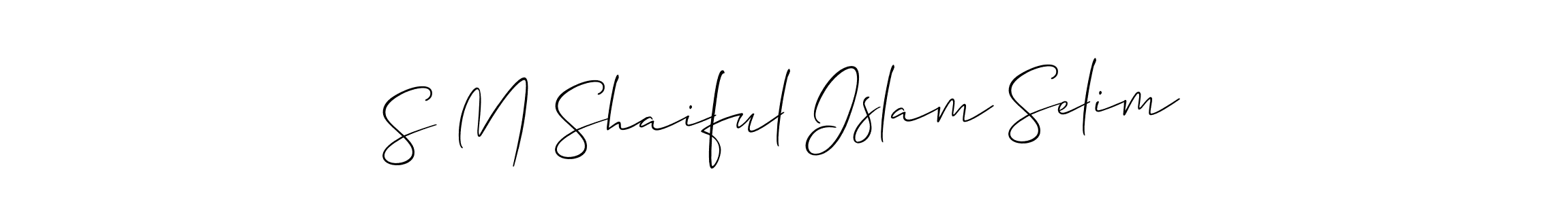 You should practise on your own different ways (Allison_Script) to write your name (S M Shaiful Islam Selim) in signature. don't let someone else do it for you. S M Shaiful Islam Selim signature style 2 images and pictures png