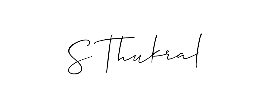 Also we have S Thukral name is the best signature style. Create professional handwritten signature collection using Allison_Script autograph style. S Thukral signature style 2 images and pictures png