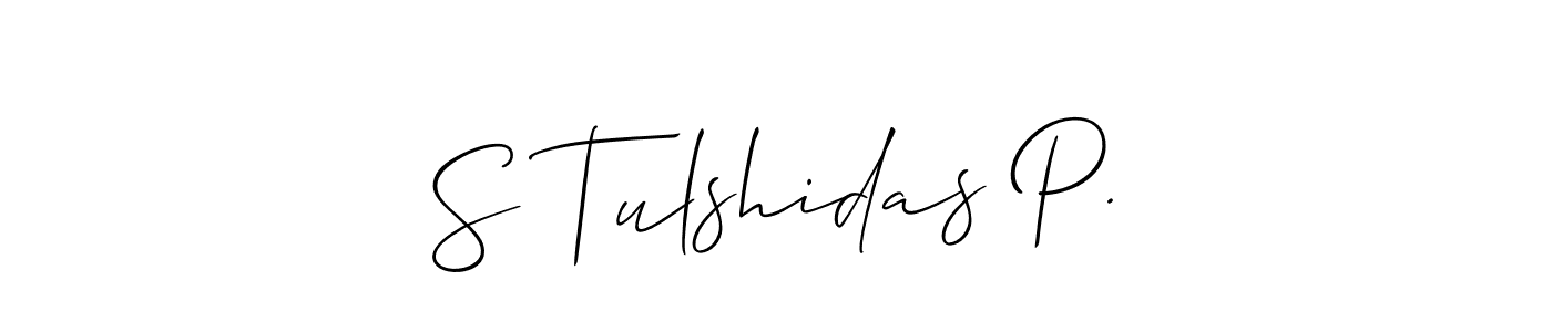 Make a beautiful signature design for name S Tulshidas P.. With this signature (Allison_Script) style, you can create a handwritten signature for free. S Tulshidas P. signature style 2 images and pictures png