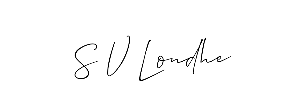 The best way (Allison_Script) to make a short signature is to pick only two or three words in your name. The name S V Londhe include a total of six letters. For converting this name. S V Londhe signature style 2 images and pictures png