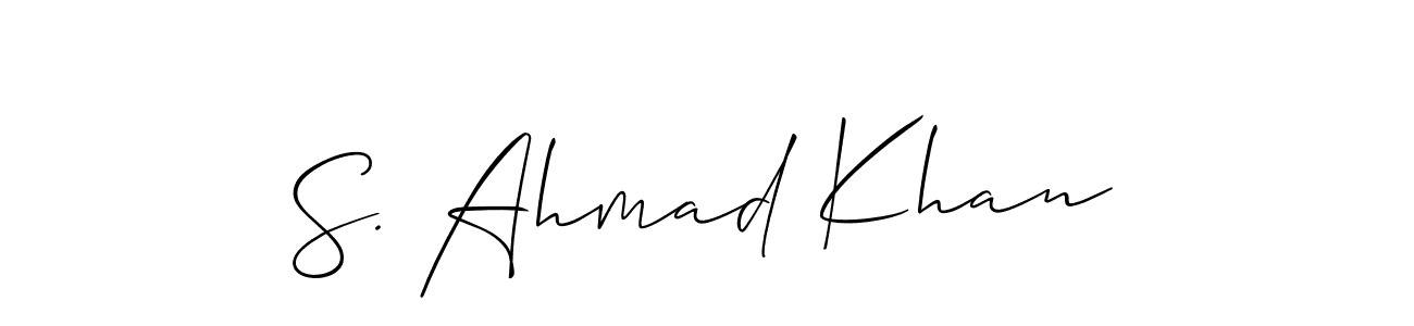 Create a beautiful signature design for name S. Ahmad Khan. With this signature (Allison_Script) fonts, you can make a handwritten signature for free. S. Ahmad Khan signature style 2 images and pictures png