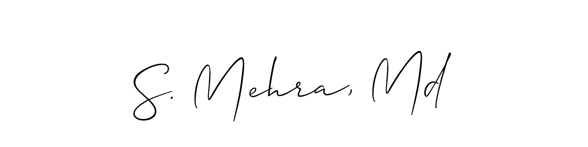 You should practise on your own different ways (Allison_Script) to write your name (S. Mehra, Md) in signature. don't let someone else do it for you. S. Mehra, Md signature style 2 images and pictures png