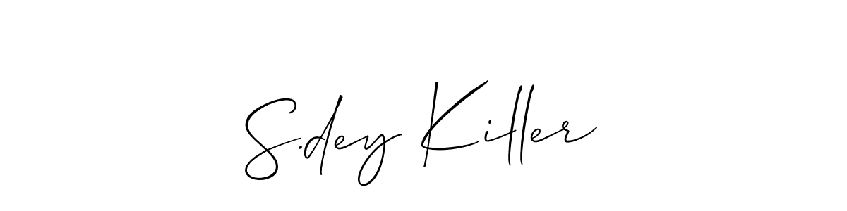 Also You can easily find your signature by using the search form. We will create S.dey Killer name handwritten signature images for you free of cost using Allison_Script sign style. S.dey Killer signature style 2 images and pictures png