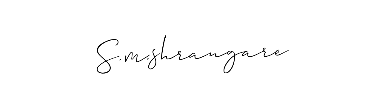 Also we have S.m.shrangare name is the best signature style. Create professional handwritten signature collection using Allison_Script autograph style. S.m.shrangare signature style 2 images and pictures png