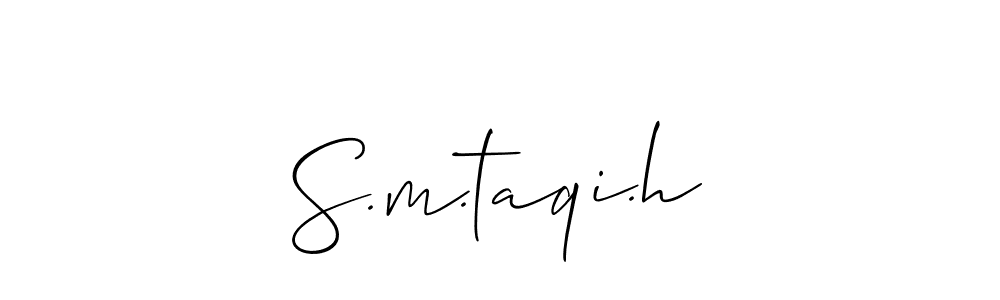 How to make S.m.taqi.h signature? Allison_Script is a professional autograph style. Create handwritten signature for S.m.taqi.h name. S.m.taqi.h signature style 2 images and pictures png