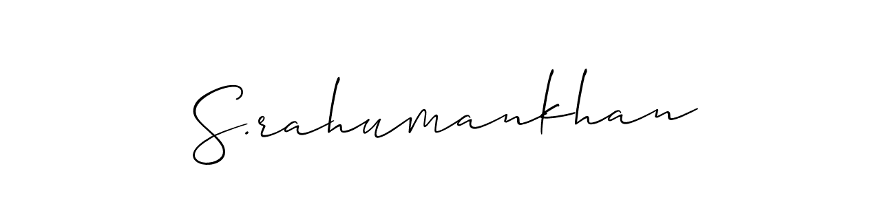 Make a short S.rahumankhan signature style. Manage your documents anywhere anytime using Allison_Script. Create and add eSignatures, submit forms, share and send files easily. S.rahumankhan signature style 2 images and pictures png