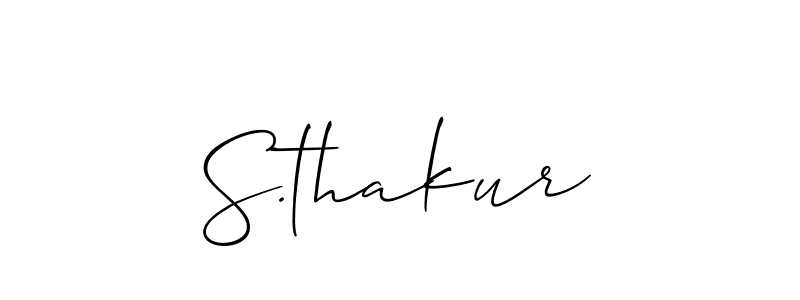 Make a beautiful signature design for name S.thakur. With this signature (Allison_Script) style, you can create a handwritten signature for free. S.thakur signature style 2 images and pictures png