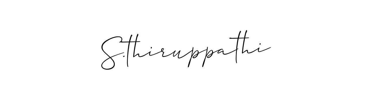 Use a signature maker to create a handwritten signature online. With this signature software, you can design (Allison_Script) your own signature for name S.thiruppathi. S.thiruppathi signature style 2 images and pictures png