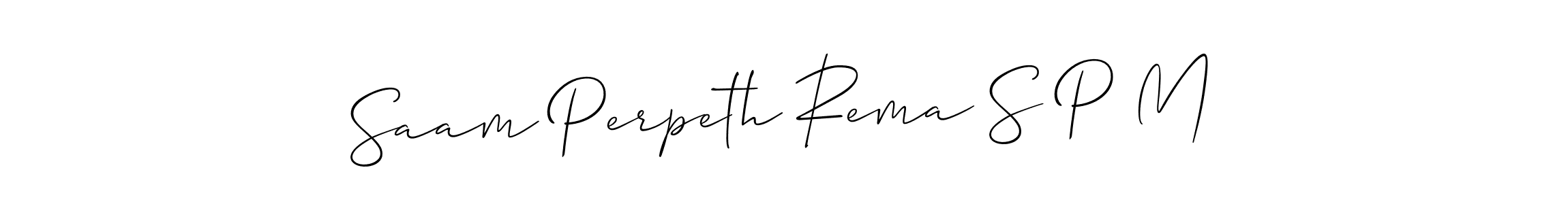 Design your own signature with our free online signature maker. With this signature software, you can create a handwritten (Allison_Script) signature for name Saam Perpeth Rema S P M. Saam Perpeth Rema S P M signature style 2 images and pictures png