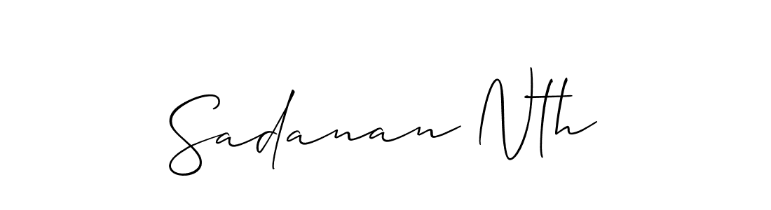 Make a beautiful signature design for name Sadanan Nth. With this signature (Allison_Script) style, you can create a handwritten signature for free. Sadanan Nth signature style 2 images and pictures png