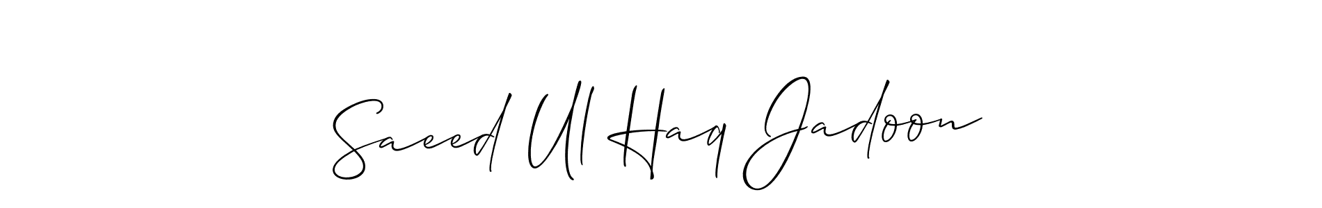 Design your own signature with our free online signature maker. With this signature software, you can create a handwritten (Allison_Script) signature for name Saeed Ul Haq Jadoon. Saeed Ul Haq Jadoon signature style 2 images and pictures png