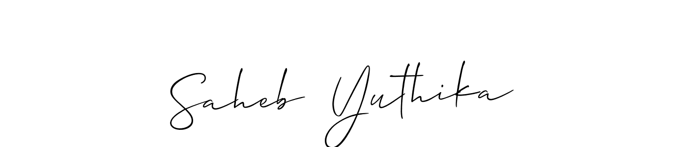 Also we have Saheb  Yuthika name is the best signature style. Create professional handwritten signature collection using Allison_Script autograph style. Saheb  Yuthika signature style 2 images and pictures png